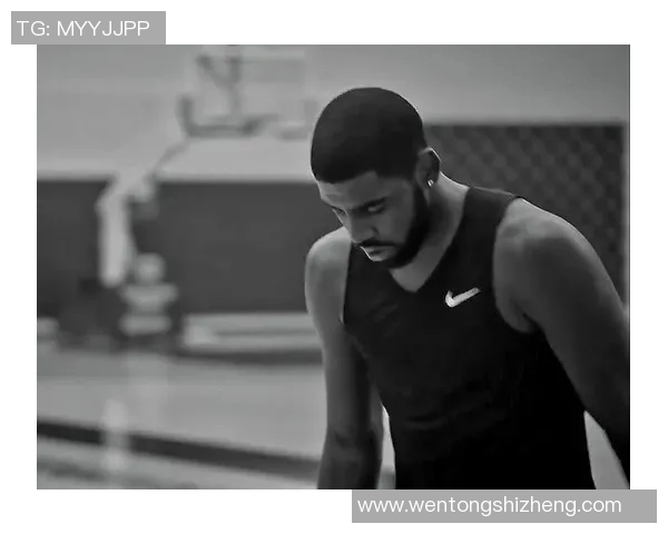 凯里欧文的篮球传奇之路与个人成长的深度探索