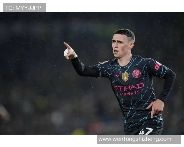 福登崛起之路:从青训天才到英超明星的成长故事 福登崛起之路:从青训天才到英超明星的成长故事